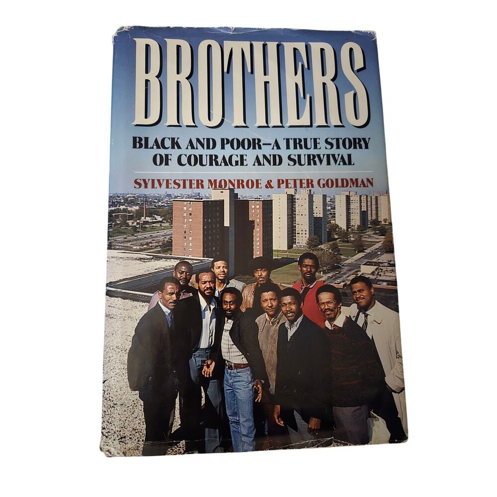 Brothers black and poor a true story by Sylvester Monroe and Peter Goldman